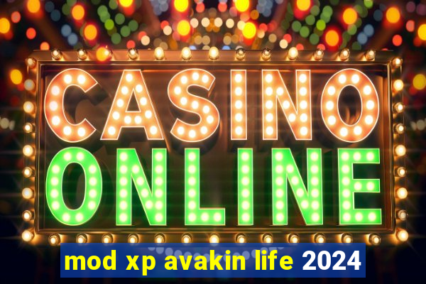 mod xp avakin life 2024